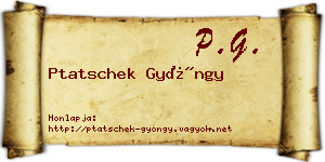 Ptatschek Gyöngy névjegykártya